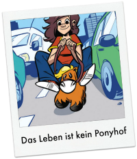 Das Leben ist kein Ponyhof